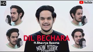 Dil Bechara - Title Track | Unique Cover | Shaurya Saxena | AR Rahman | Sushant Singh Rajput