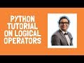 Python Tutorial: Logical Operators | By Dr. Ry @Stemplicity