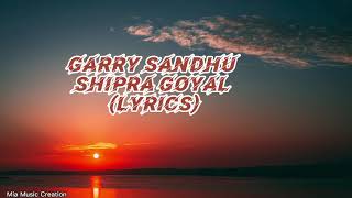 Ishq (Lyrics) - Garry Sandhu , Shipra Goayal & Myles Castello | Ikwinder Singh