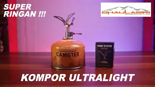 KOMPOR ULTRALIGHT DAN TABUNG GAS CANISTER DHAULAGIRI