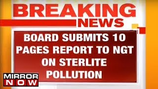 BREAKING: NGT To Pass An Order On The Sterlite Plea Today