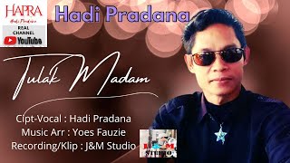 Lagu banjar @ 2022 TULAK MADAM Cipt, Vocal Hadi Pradana.