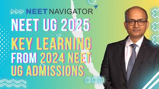 NEET UG 2025 | Key Learning from NEET UG 2024 Medical Admission Counselling | NEET Navigator