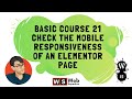 Basic Course 21 - Check the Mobile Responsiveness of the Elementor Page | Wordpress Website Design