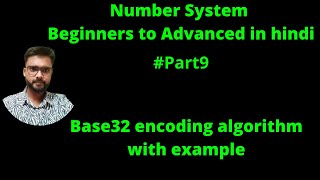 Number system beginners to advance part8 || base32 encoding algorithm with example