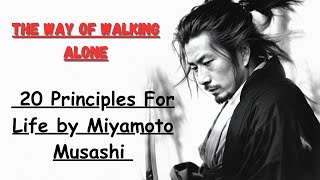 Dokkodo: The  Way Of Walking Alone | 20 Laws | Miyamoto Musashi