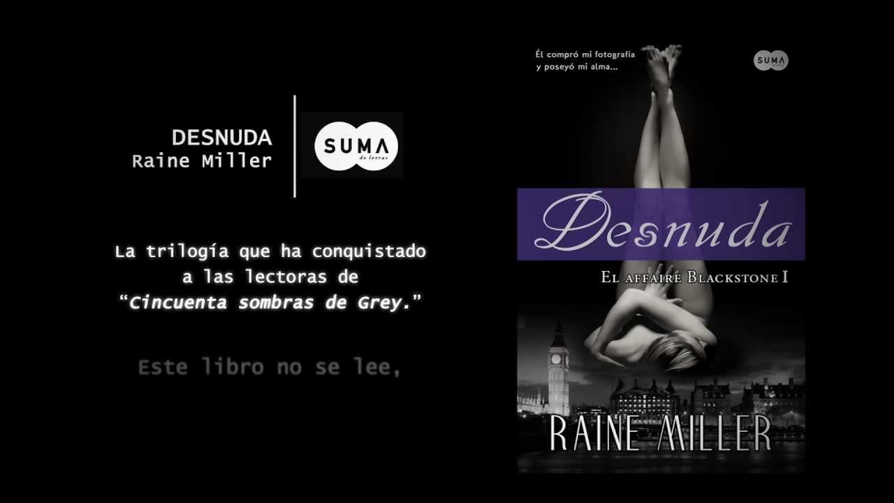 El Affaire Blackstone I: Desnuda, Raine Miller - Suma Editorial ...