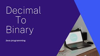 #Decimal TO Binary/ Java Programming.