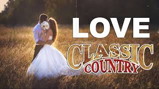 Top 50 Country Love Songs of All Time - Best Romantic Country Songs Of All Time