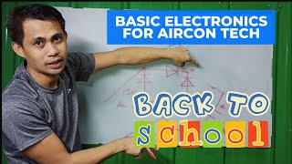 BASIC ELECTRONICS FOR AIRCON TECH PART 2