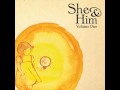 She & Him- Why Do You Let Me Stay Here