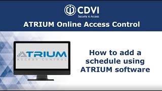 CDVI ATRIUM Adding a Schedule