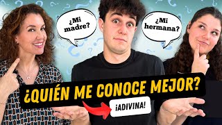 ¿Quién me conoce mejor? ¿Mi hermana o mi madre?