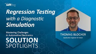 Efficient Regression Testing with a Diagnostic Simulation | Solution Spotlights | Softing Automotive