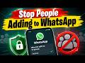 How to Stop People Adding You to WhatsApp Groups Without Permission!