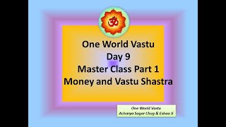 Master Class, Part 1   Money \u0026 Vastu Shastra V1