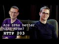 Are SPAs better than MPAs? | HTTP 203