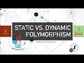 Static Vs  Dynamic Polymorphism