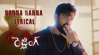 Nanna Nanna Lyrical Song // Wrestling Telugu Independent Film/A Ravi Chauhan Film/Music By Narasimha