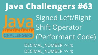 JC #63 - Signed Left and Right Shift Operator in Java