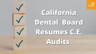 California Dental Board Resumes C.E. Audits