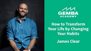 Atomic Habits | How to Transform Your Life by Changing Your Habits - James Clear