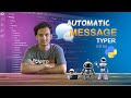 How to Create an Auto Typer in Python | Automatic Message Typer in Python | use of PyAutoGUI