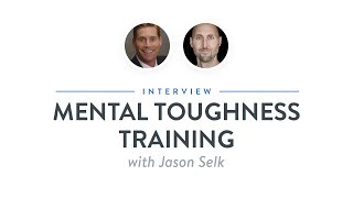 Heroic Interview: Mental Toughness Training with Jason Selk