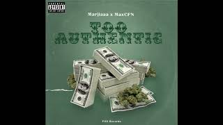 Marjiaaa x MaxCFN Too Authentic (Official Song)