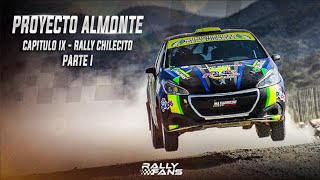 PROYECTO ALMONTE | CAPITULO IX  | RALLY CHILECITO 2024