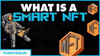 What Is A Smart NFT?  | Learn How Smart NFTs Are Powering The Gaming Metaverse