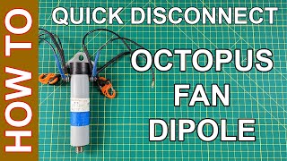 Quick Disconnect Fan Dipole Antenna - Build Your Own!!!