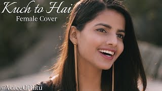 Kuch To Hai | Do Lafzon Ki Kahani | Female Cover Version by @VoiceOfRitu | Ritu Agarwal