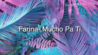 Farina- Mucho Pa Ti(letra)
