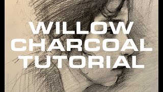 WILLOW CHARCOAL PORTRAIT DRAWING TUTORIAL