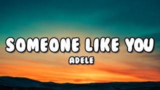 Adele - Someone Like You (Lyrics)