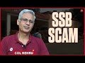 My Thoughts On The SSB Kapurthala Scam | Col Nehru Ex-IO 17 SSB