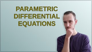 Mathematica: Parametric differential equations
