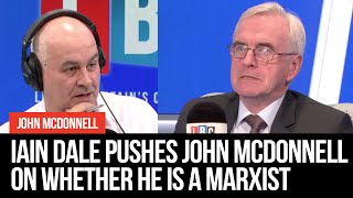Iain Dale pushes John McDonnell on whether he is a Marxist