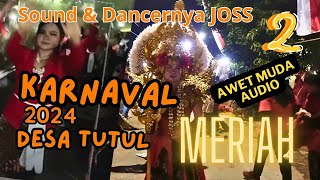 Part 2 KARNAVAL DESA TUTUL (AWET MUDA AUDIO) @bundaaud