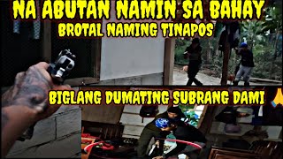 PAG DATING SA BAHAY KO PINASOK NAMIN KAAGAD 🙏 TALLONG BANDIDO BROTAL NAMING TINUDAS🙏😡