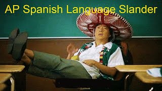 AP Spanish Language Slander