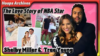 Shelby Miller and Trae Young |Trae Young‘s wife |Trae Young and his wife |The Love Story of NBA Star