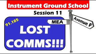 Instrument Ground School 11: Lost Comms