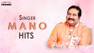 Best of Mano | Telugu Hit Songs Jukebox | Aditya Music