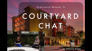 Courtyard Chat: DeLand Chamber of Commerce