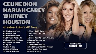Celine Dion, Mariah Carey and Whitney Houston's Greatest Hits of All Time