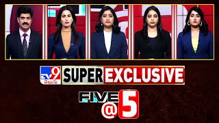 Five @ 5 | Super Exclusive News | 03-02-2025 - TV9