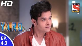 Y.A.R.O Ka Tashan - यारों का टशन - Episode 43 - 22nd September, 2016