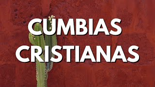 MÚSICA CRISTIANA CUMBIAS / PARA ALEGRAR EL CORAZÓN